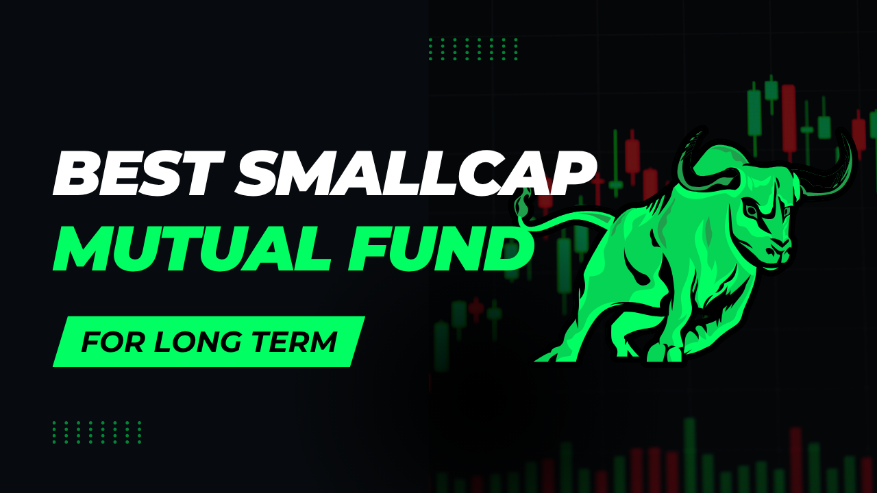 Best Small Cap Mutual Funds For Long Term